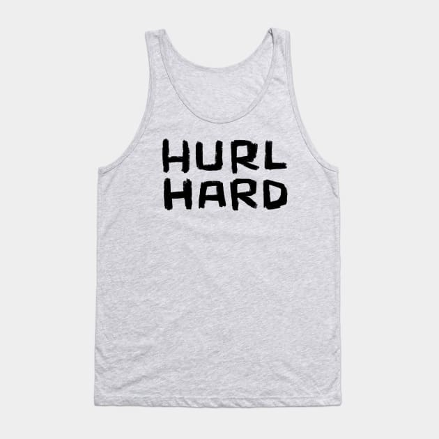 Hurl Hard, Irish Sports, Hurling Tank Top by badlydrawnbabe